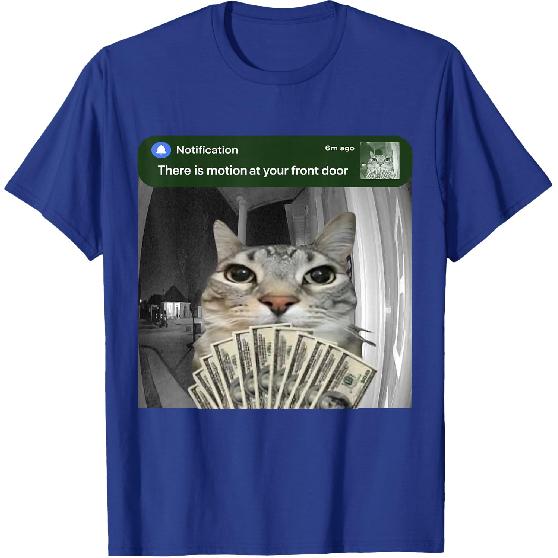 There is Motion At Your Front Door Funny Cat Motion Meme T-Shirt