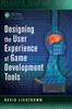 The Designing the User Experience of Game Development Tools Book