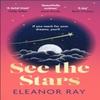 See the Stars by Eleanor Ray Hardback Book 9780349436760