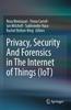 Книга Privacy, Security And Forensics In The Internet of Things (IoT)