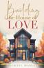 Книга Building the House of Love