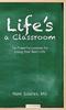 Книга Life's a Classroom : Ten Powerful Lessons for Living Your Best Life