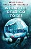 Книга Where the Dead Go To Die