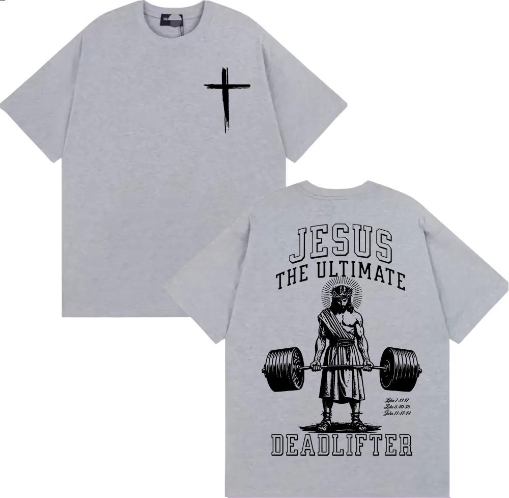 Easter Jesus The UItimate Deadlifter Graphic T-shirts Men Women Hot Sale Loose T-shirt Harajuku Oversized Casual Comfort T Shirt