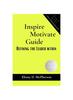 Книга Inspire Motivate Guide : Refining the Leader Within