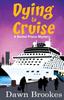 Книга Dying To Cruise 4 A Rachel Prince Mystery by Dawn Brookes - Paperback