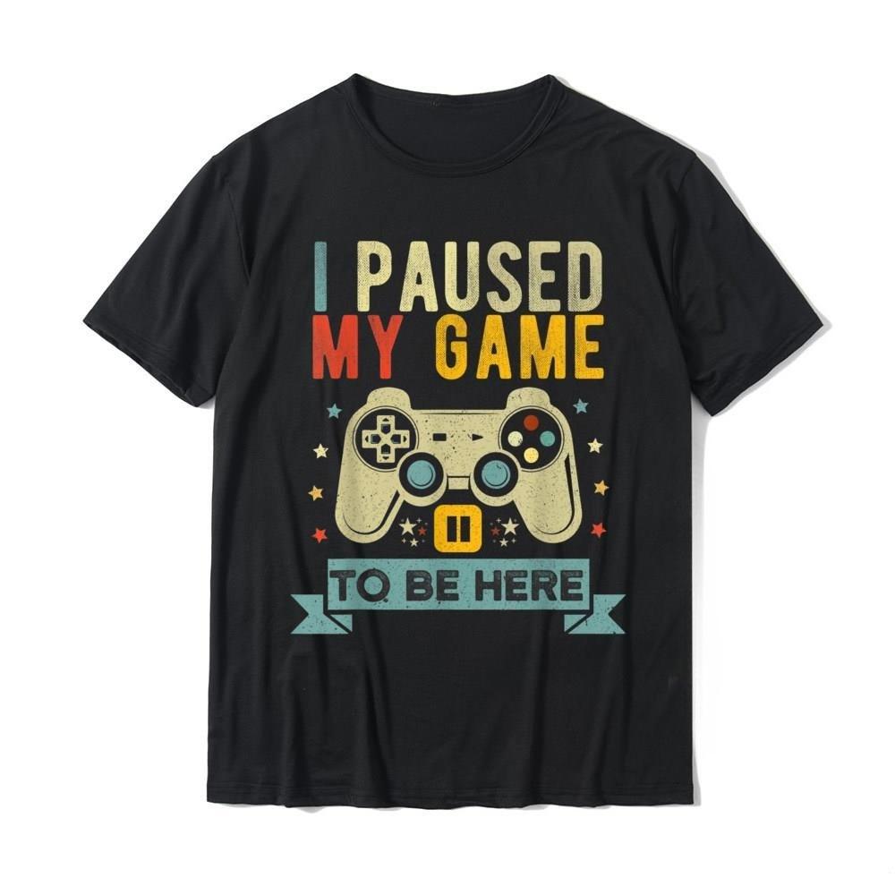 Pause My Game To Come Here Interesting Video Games Humorous Joke T-shirts Gifts Men's Cotton T-shirts. Pure Cotton T-shirts