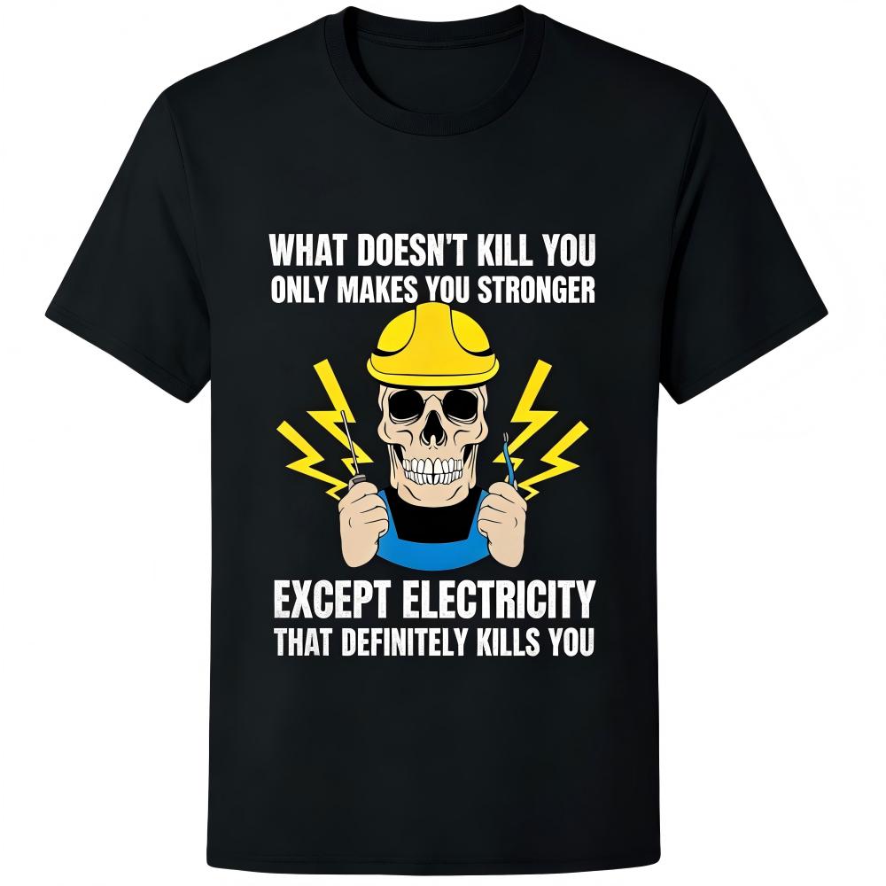 Electrician Skull Funny Electricity Quote Graphic T-Shirt