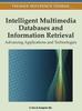 The Intelligent Multimedia Databases and Information Retrieval : Advancing Applications and Technologies Book
