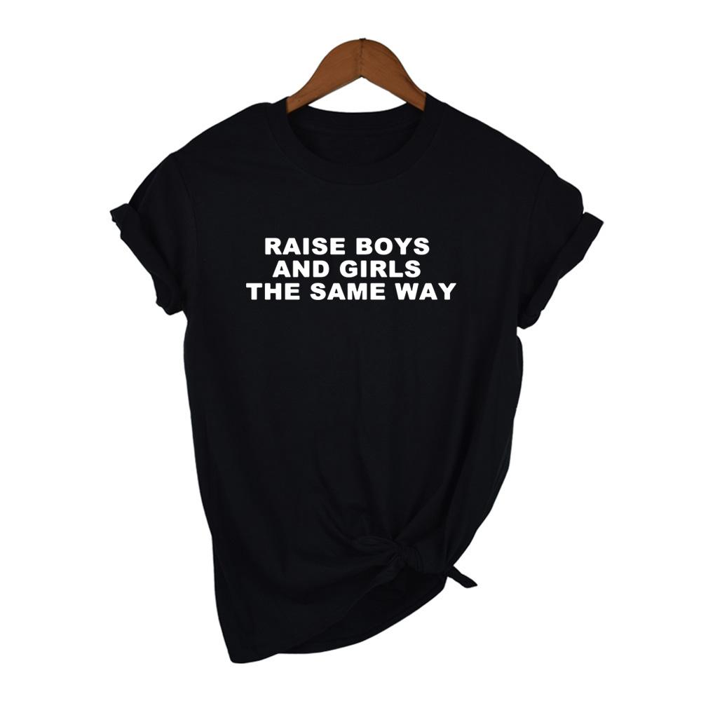Raise Boys And Girls The Same Way Tee Feminist T Shirt Short Sleeve Casual Tops Girl