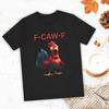 F-CAW-F Chiken Funny Rooster Graphic Tee, Unisex T-Shirt for Animal Lovers, F-Caw-F Humor Shirt, Gift for Birthdays, Casual Wear