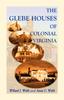 Книга The Glebe Houses of Colonial Virginia