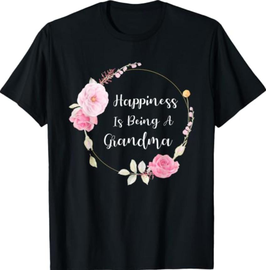Happiness is Being a Grandma - Cute Grandmother T-Shirt