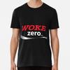 Woke Zero  S To 5XL Made In the AU/USA T-Shirt