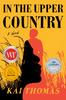 The In the Upper Country : A Novel Book