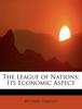 Книга The League of Nations; Its Economic Aspect