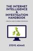 Книга The Internet Intelligence Investigation Handbook : A Practical Guide To Internet Investigation