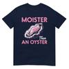 Funny Oyster Inappropriate Adult Humor Weird Cringe Unisex TShirt