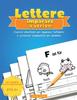 Книга Lettere Imparare a Scrivere : Esercizi Divertenti Per Imparare L'alfabeto E Scrivere In Stampatello Per Bambini