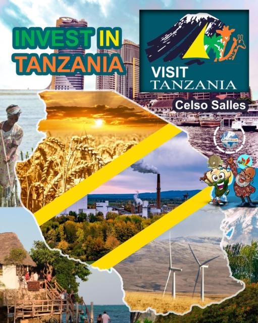 Книга INVEST IN TANZANIA - Visit Tanzania - Celso Salles : Invest In Africa Collection