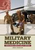 The Military Medicine : From Ancient Times To the 21st Century Book