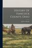 Книга History Of Hancock County, Ohio