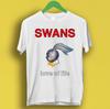 Swans  Love Of Life Rock Folk Retro Vintage Cool Gift Tee T Shirt P1424
