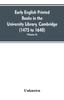 Книга Early English Printed Books In the University Library, Cambridge (1475 To 1640) (Volume II)