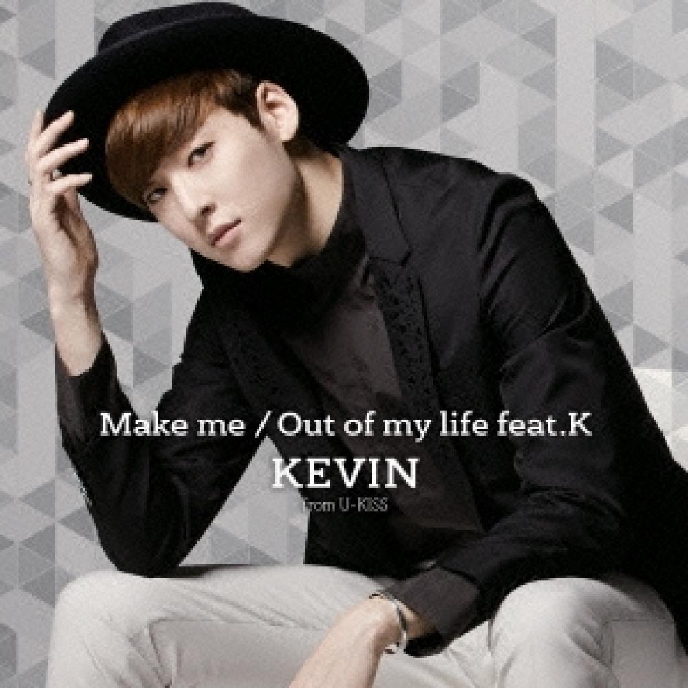 Kevin  From U Kiss  Make Me oUt Of My Life Feat.k