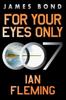 The For Your Eyes Only : A James Bond Adventure : 8 Book