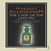 The Case of the Late Pig by Margery Allingham Paperback Book 9780099477747