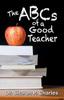 Книга The ABCs of a Good Teacher