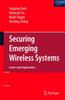 The Securing Emerging Wireless Systems : Lower-layer Approaches Book