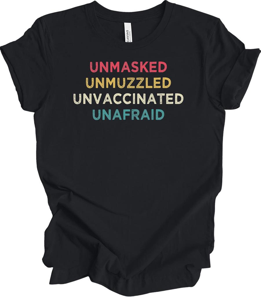 Unmasked Unmuzzled Unvaccinated Unafraid Vintage Freedom Conservative T shirt