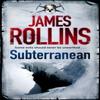 Subterranean by James Rollins Paperback Book 9780752883830