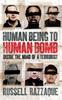 Книга Human Being To Human Bomb : The Conveyor Belt of Terror