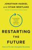 Книга Restarting the Future : How To Fix the Intangible Economy