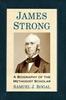 Книга James Strong : A Biography of the Methodist Scholar