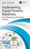 Книга Implementing Digital Forensic Readiness : From Reactive To Proactive Process, Second Edition