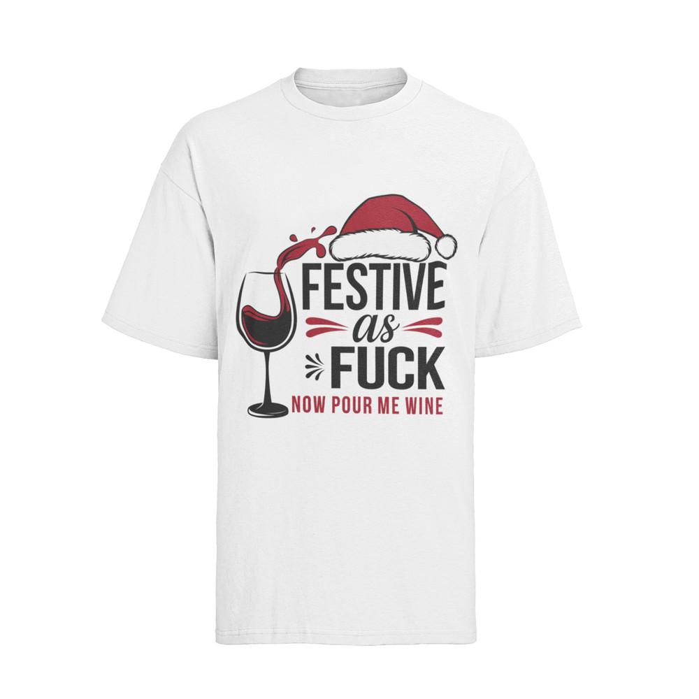FESTIVE FUCK WINELustig XMAS Weihnachten FCK Bitch T-Shirt Herren