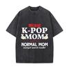 K-Pop Мама Веселый Текстовый Заявление Искусство Стиранная Выцветшая Винтажная Футболка с Коротким Рукавом Модная Универсальная Повседневная Футболка