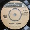 7inch Record TRINI LOPEZ - If I Had A Hammer R20198 Reprise Records 1963 UK Rock Used