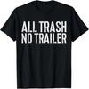 Футболка «Весь мусор, никакого прицепа» Футболка в стиле реднек Футболка