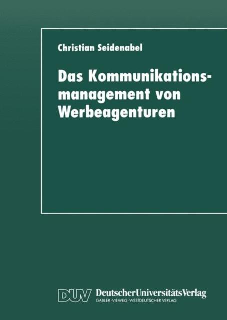 The Das Kommunikationsmanagement Von Werbeagenturen Book