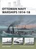 Книга Ottoman Navy Warships 1914???18