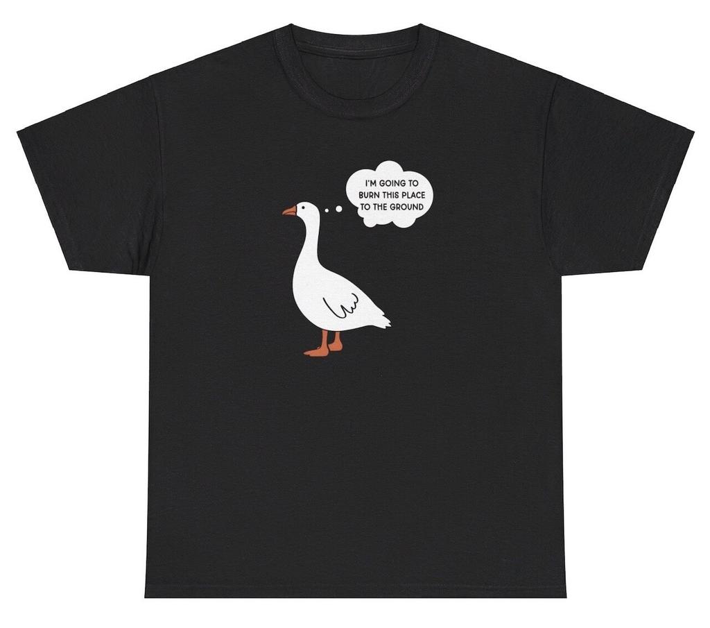 Im Going To Burn This Place To The Ground T Shirt Funny Duck Lovers Humor Tee