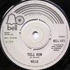 7inch Record HELLO - Tell Him BELL1377 Bell Records 1974 UK Rock Used