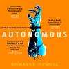 Autonomous by Annalee Newitz Paperback Book 9780356511221