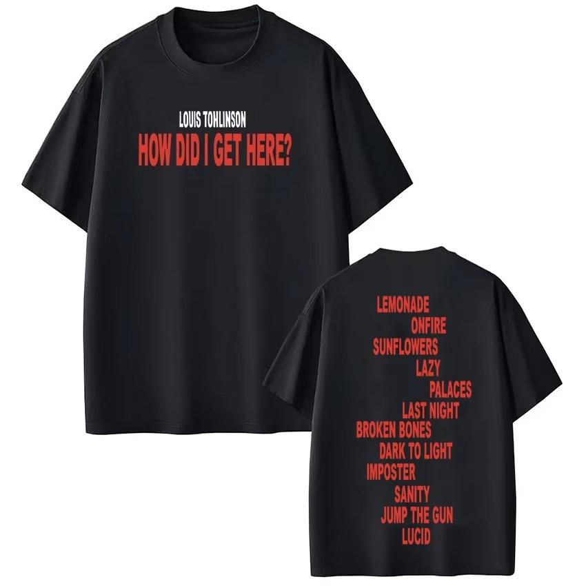 2026 Singer Louis Tomlinson How Did I Get Here Tour Print Tshirt Men Women Harajuku ONeck Tshirt Casual pure Cotton Tshirs