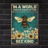 Bee Flower Metal Sign Bearing Inspirational Quotes of Be Kind It's A Vintage Metal Sign and A Decorative Metal Plaque for Home